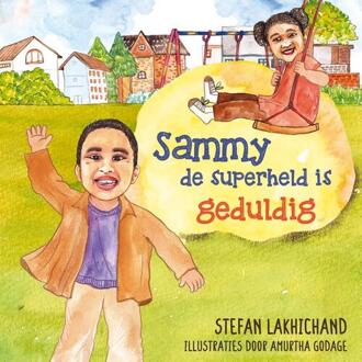 Sammy de superheld is geduldig -  Stefan Lakhichand (ISBN: 9789493274433)