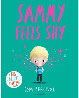 Sammy Feels Shy - Big Bright Feelings - Tom Percival
