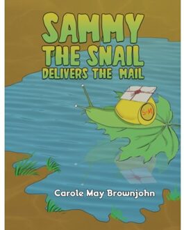 Sammy The Snail Delivers The Mail - Brownjohn, Carole May