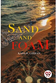 Sand And Foam - Kahlil Gibran