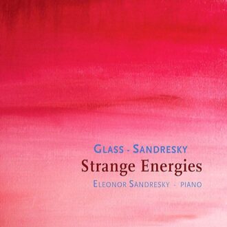 Sandresky - Glass: Strange Energies