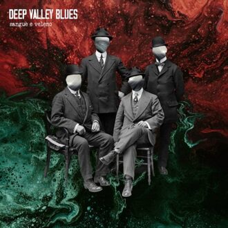 Sangue E Veleno (Blood And Poison) - Deep Valley Blues