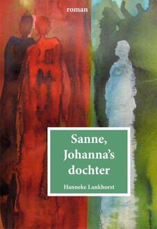 Sanne, Johanna's dochter - eBook Hanneke Lankhorst (908759433X)