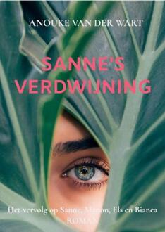Sanne's verdwijning -  R. Anouke van der Wart (ISBN: 9789465016245)