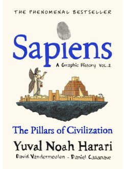 Sapiens A Graphic History, Volume 2 - Sapiens: A Graphic History - Yuval Noah Harari