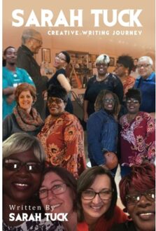 Sarah Tuck Creative Writing Journey - Sarah Tuck