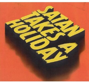 Satan Takes A Holiday - Satan Takes A Holiday