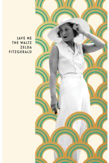 Save Me The Waltz - Vintage Deco - Zelda Fitzgerald