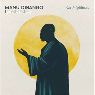 Sax & Spirituals Lamastabastani - Manu Dibango