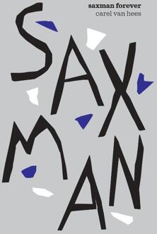 Saxman Forever -   (ISBN: 9789493421226)