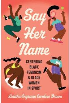 Say Her Name - Critical Issues In Sport And Society - Letisha Engracia Cardoso Brown
