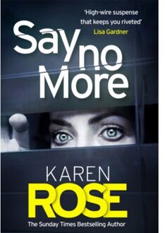 Say No More (The Sacramento Series Book 2) - Karen Rose