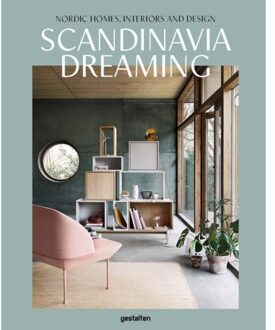 Scandinavia Dreaming : Nordic Homes, Interiors And Design: Scandinavian Design, Interiors And Living - Fexeus, Emma
