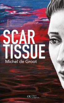 Scar Tissue -  Michel de Groot (ISBN: 9789083312941)