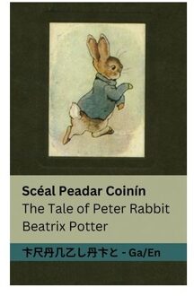 Scéal Peadar Coinín / The Tale Of Peter Rabbit - Gaeilge English - Beatrix Potter