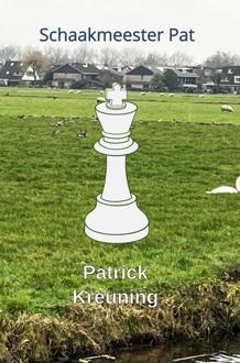 Schaakmeester Pat -  Patrick Kreuning (ISBN: 9789465128641)