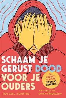 Schaam je gerust dood voor je ouders -  Jan Paul Schutten (ISBN: 9789025779030)