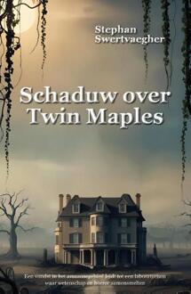 Schaduw over Twin Maples -  Stephan Swertvaegher (ISBN: 9789493293779)