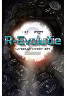 Schaduw Zonder Licht - R-Evolutie - H.M.C. Knight