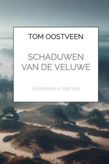 Schaduwen van de Veluwe -  Tom Oostveen (ISBN: 9789464924756)