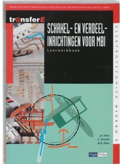 Schakel- en verdeelinrichtingen voor MBI / Leerwerkboek - Boek J.A. Bien (9042517263)