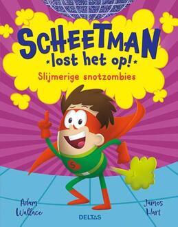 Scheetman lost het op! Slijmerige snotzombies -  Adam Wallace (ISBN: 9789044768398)