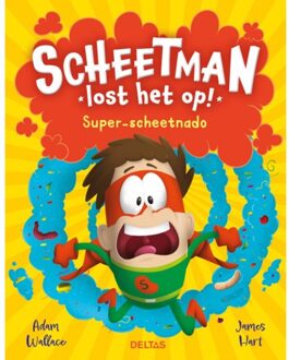 Scheetman Lost Het Op! Super-Scheetnado - Adam Wallace