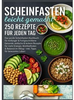 Scheinfasten Leicht Gemacht - 250 Rezepte Für Jeden Tag - Emilia Koch