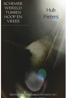 Schemerwereld tussen hoop en vrees