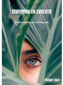 Schepping En Evolutie - Rutger Gast