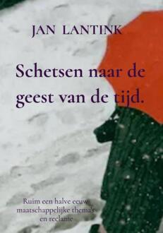 Schetsen naar de geest van de tijd. -  Jan Lantink (ISBN: 9789465205878)