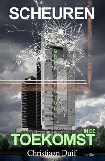 Scheuren in de toekomst - Christiaan Duif - ebook