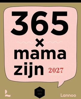 Scheurkalender 365 x mama zijn 2027 -  Mama Baas (ISBN: 9789059963788)
