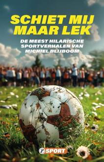 Schiet mij maar lek -  Michiel Blijboom (ISBN: 9789089756060)