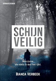 Schijnveilig -  Bianca Verbeek (ISBN: 9789464817034)