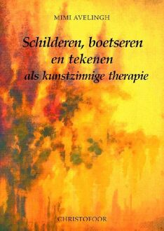 Schilderen, boetseren en tekenen als kunstzinnige therapie - Boek M. Avelingh (906238546X)