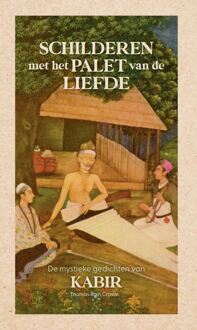 Schilderen met het palet van de liefde -  Kabir (ISBN: 9789493394056)