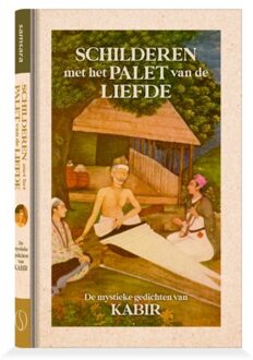Schilderen Met Het Palet Van De Liefde - Kabir