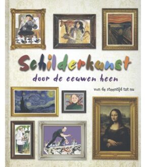 Schilderkunst door de eeuwen heen - Schilderkunst
