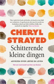 Schitterende kleine dingen -  Cheryl Strayed (ISBN: 9789400411197)
