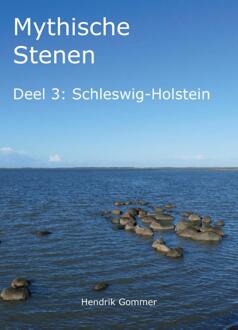 Schleswig-Holstein - Mythische Stenen - Hendrik Gommer