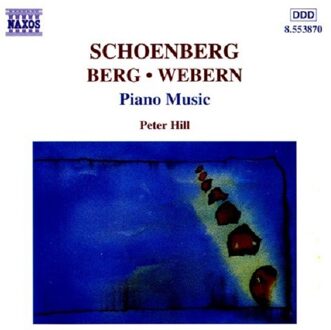 Schoeberg, Berg, Webern: Piano Music / Peter Hill