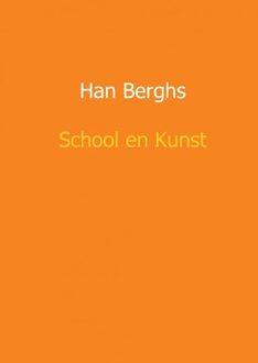 School en kunst - eBook Han Berghs (9462549303)