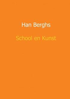 School en kunst - eBook Han Berghs (9462549303)