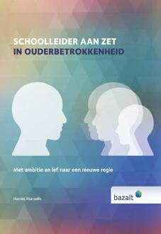 Schoolleider aan zet in ouderbetrokkenheid - Boek Harriet Marseille (9461182163)