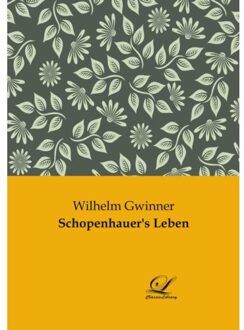 Schopenhauer's Leben - Wilhelm Gwinner