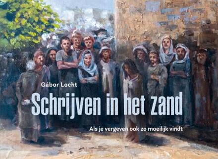 Schrijven in het zand -  Gabor Locht (ISBN: 9789059992795)