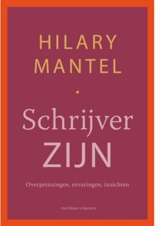 Schrijver Zijn - Hilary Mantel
