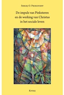 Schrijverspunt De Impuls Van Pinksteren En De Werking Van Christus In Het Sociale Leven - Sergej O. Prokofieff