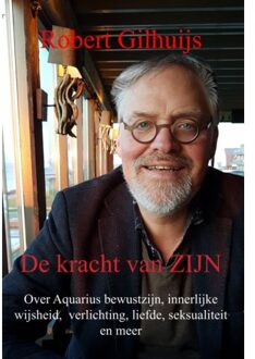 Schrijverspunt De Kracht Van Zijn - Robert Gilhuijs